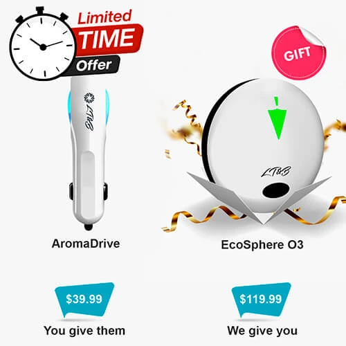 Purchase AromaDrive for $39.99 as a gift for a friend and receive EcoSphere O3 for $119.99 as our gift to you