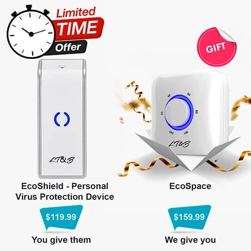 Purchase EcoShield - Personal Virus Protection Device for $119.99 as a gift for a friend and receive EcoSpace for $159.99 as our gift to you
